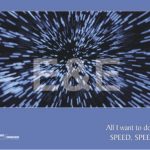ALL I WANT TO DO IS SPEED SPEED