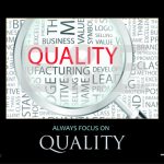 ALWAYS FOCUS ON QUALITY