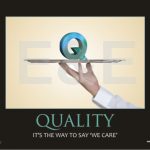 QUALITY-IT'S THE WAY TO SAY WE CARE