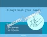ALWAYS WASH YOUR HANDS