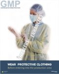 WEAR PROTECTIVE CLOTHING