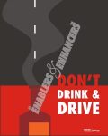 DON'T DRINK & DRIVE