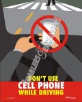 DON'T USE CELL PHONE WHILE DRIVING
