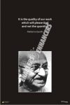 It is the quality of our work which will please God and not the quantity - Mahatma Gandhi