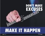 DO NOT MAKE EXCUSES