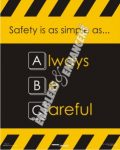 SAFETY IS AS SIMPLE AS ABC