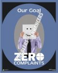 OUR GOAL- ZERO COMPLAINTS