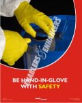 BE HAND-IN-GLOVE WITH SAFETY