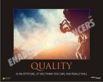 Quality it's an attitude..