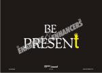 Be Present
